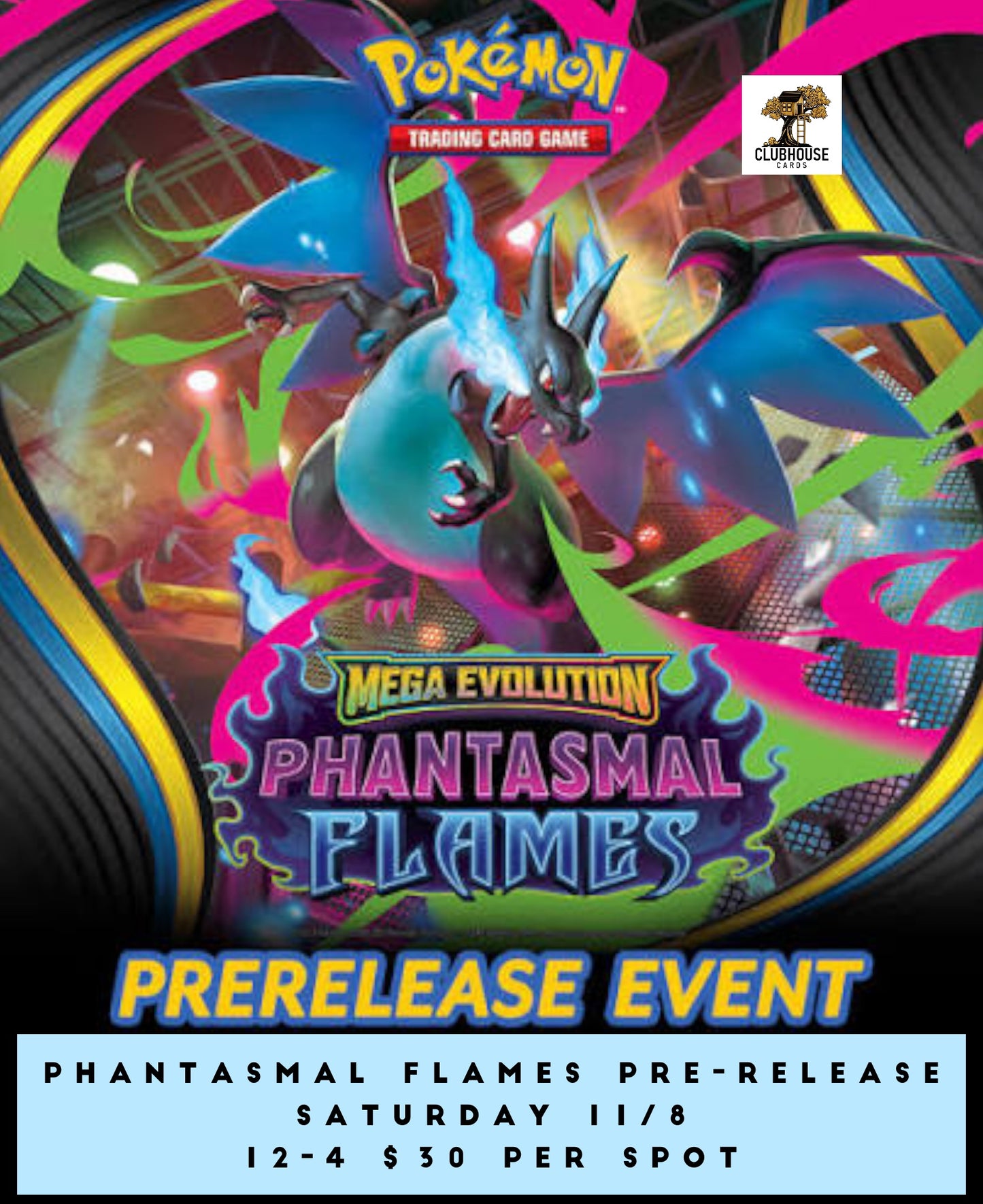 Phantasmal Flames Pre-Release 
Saturday 11/8 12-4PM
$30 per spot